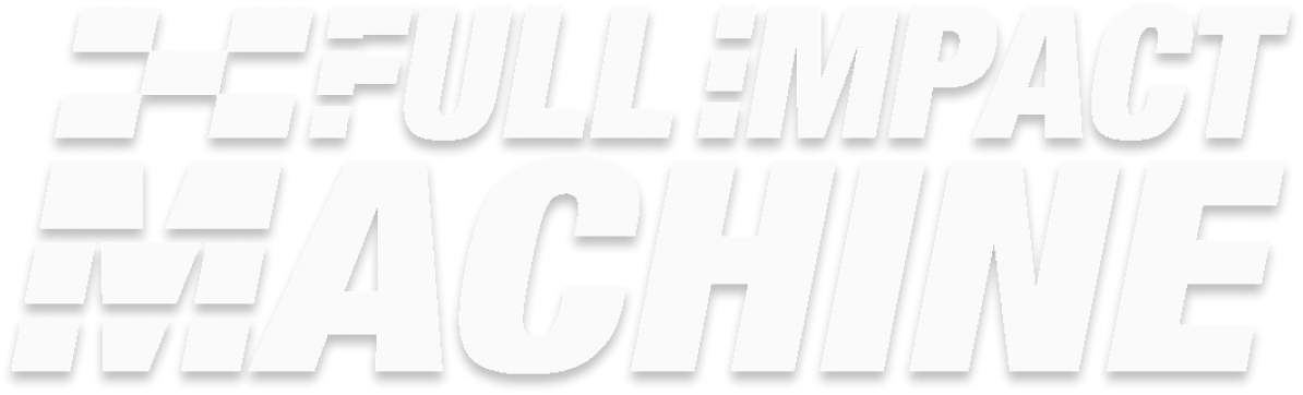 FULL IMPACT MACHINE